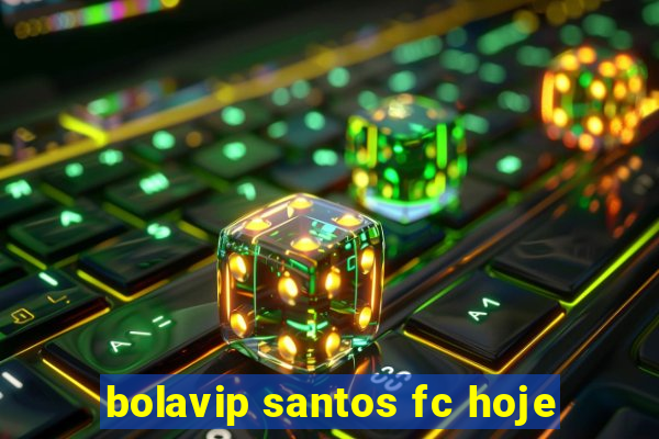 bolavip santos fc hoje